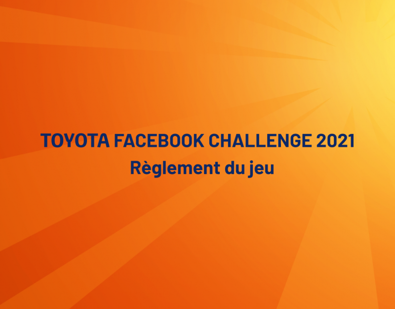 REGLES DU JEU  TOYOTA CHALLENGE 2021